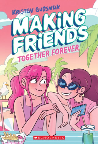 Cover image for 9781338630824 - Making Friends: Together Forever: A Graphic Novel (Making Friends #4)