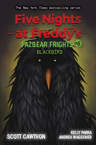 Cover image for 9781338703894 - Blackbird: An AFK Book (Five Nights at Freddy’s: Fazbear Frights #6)