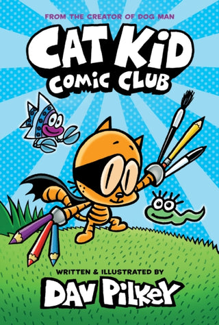 Cover image for 9781338712766 - Cat Kid Comic Club: the new blockbusting bestseller from the creator of Dog Man