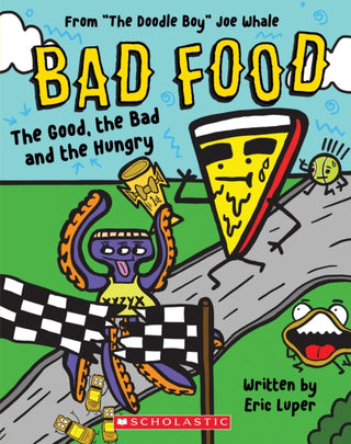Cover image for 9781338749267 - The Good, the Bad and the Hungry (Bad Food 2)