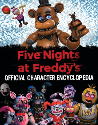 Cover image for 9781338804737 - Five Nights at Freddy's Character Encyclopedia (An AFK Book)