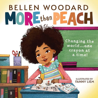 Supplemental image for 9781338809275 - More than Peach (Bellen Woodard Original Picture Book)