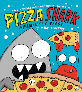 Cover image for 9781339045832 - Pizza Shark: A Fin-tastic Feast