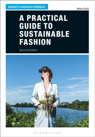 Cover image for 9781350067042 - A Practical Guide to Sustainable Fashion