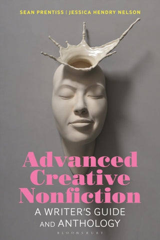 Cover image for 9781350067806 - Advanced Creative Nonfiction
