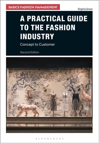 Cover image for 9781350079670 - A Practical Guide to the Fashion Industry