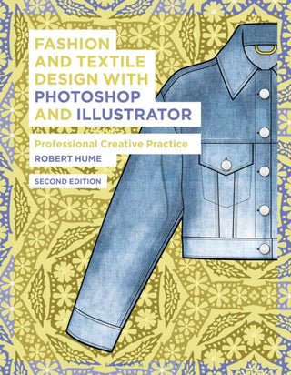 Supplemental image for 9781350090125 - Fashion and Textile Design with Photoshop and Illustrator
