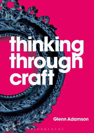 Cover image for 9781350092631 - Thinking through Craft