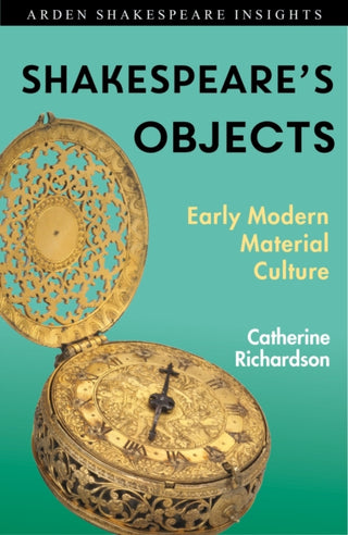 Cover image for 9781350123564 - Shakespeare's Objects