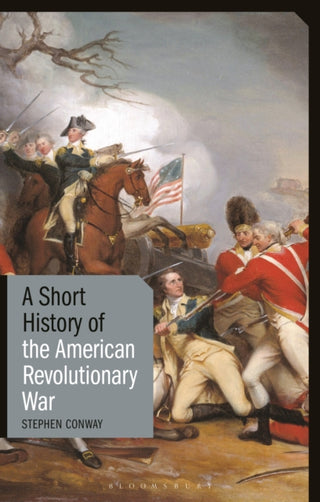 Cover image for 9781350147119 - A Short History of the American Revolutionary War