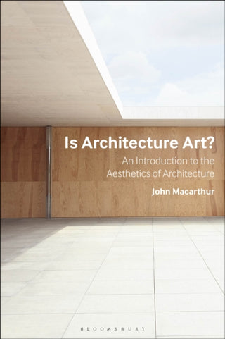 Cover image for 9781350147706 - Is Architecture Art?