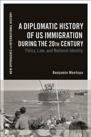 Cover image for 9781350158238 - A Diplomatic History of US Immigration during the 20th Century