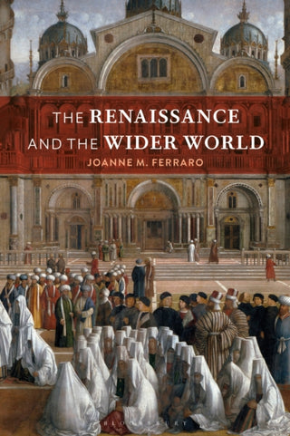 Cover image for 9781350158955 - The Renaissance and the Wider World