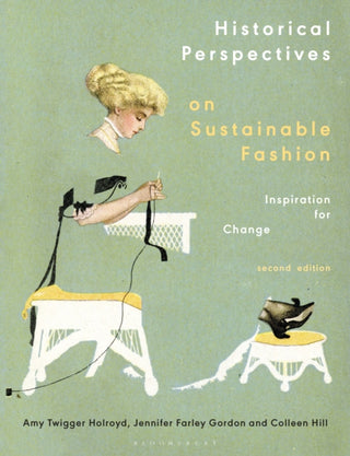Cover image for 9781350160439 - Historical Perspectives on Sustainable Fashion