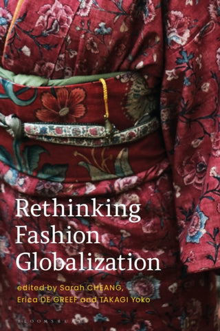 Cover image for 9781350180062 - Rethinking Fashion Globalization