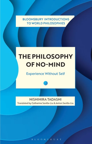 Cover image for 9781350233010 - The Philosophy of No-Mind