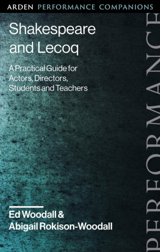 Cover image for 9781350244092 - Shakespeare and Lecoq