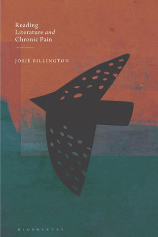 Cover image for 9781350270251 - Reading Literature and Chronic Pain