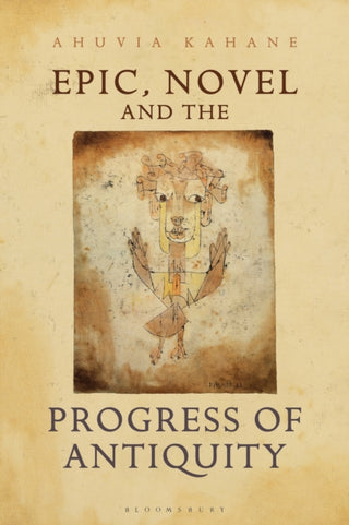 Cover image for 9781350278257 - Epic, Novel and the Progress of Antiquity