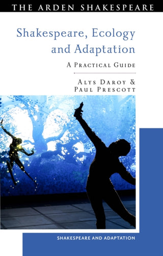 Cover image for 9781350282919 - Shakespeare, Ecology and Adaptation
