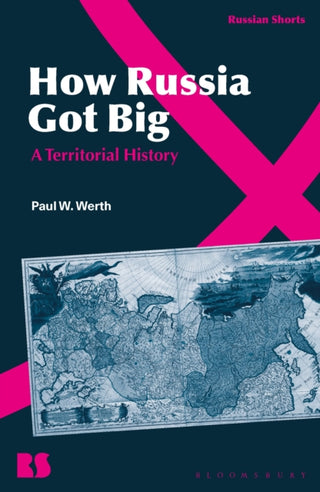 Cover image for 9781350284005 - How Russia Got Big