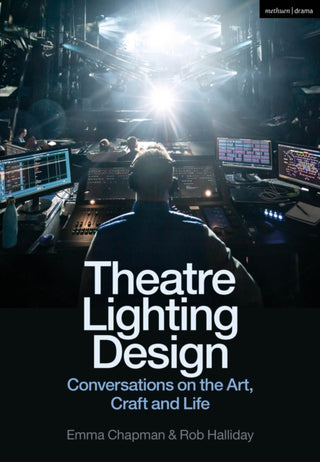 Cover image for 9781350295926 - Theatre Lighting Design