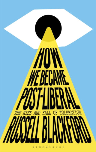 Cover image for 9781350322943 - How We Became Post-Liberal