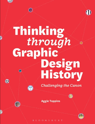 Cover image for 9781350327207 - Thinking through Graphic Design History