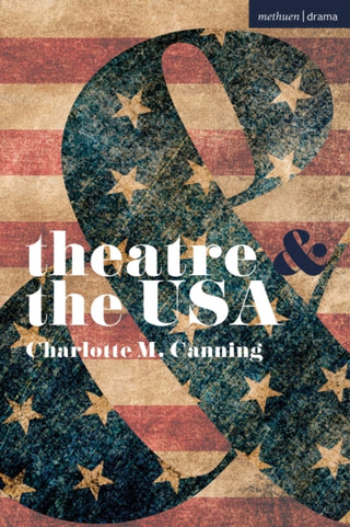 Cover image for 9781350332775 - Theatre and the USA
