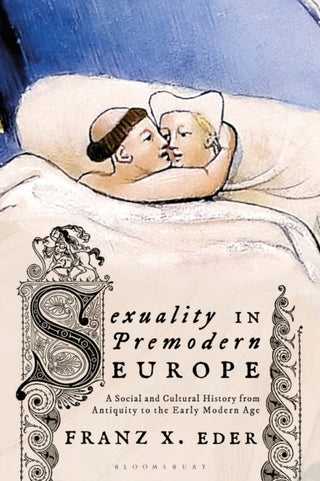 Cover image for 9781350341050 - Sexuality in Premodern Europe