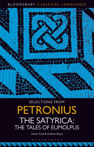 Cover image for 9781350341289 - Selections from Petronius, The Satyrica