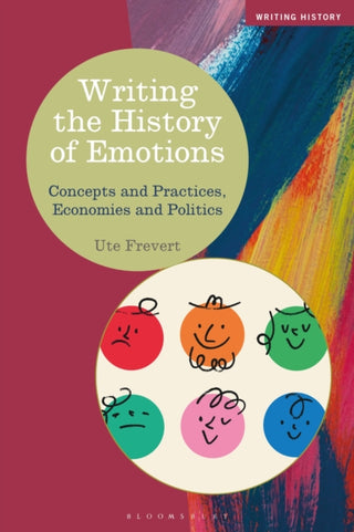 Cover image for 9781350345874 - Writing the History of Emotions