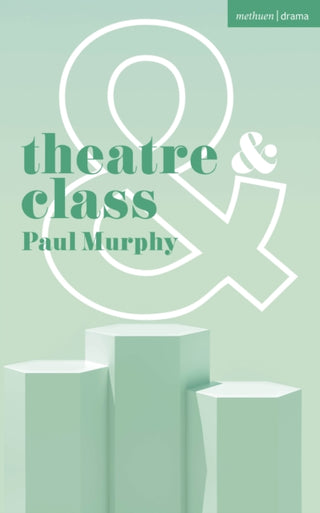 Cover image for 9781350350649 - Theatre and Class