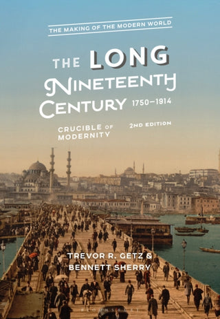 Cover image for 9781350355941 - The Long Nineteenth Century, 1750-1914