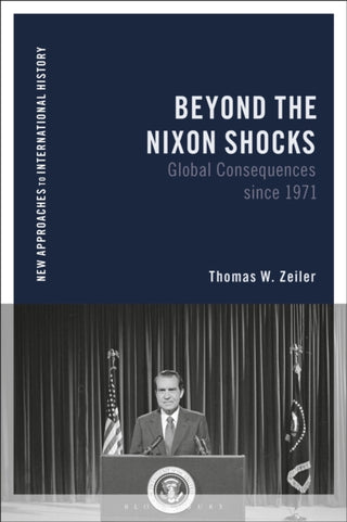 Cover image for 9781350357471 - Beyond the Nixon Shocks