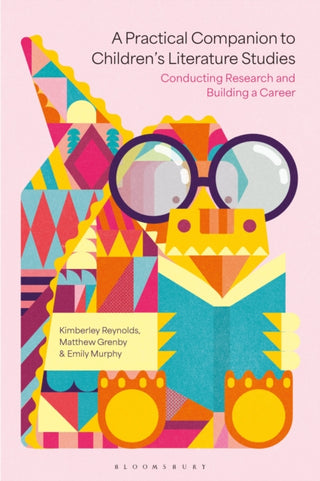 Cover image for 9781350377493 - A Practical Companion to Children's Literature Studies