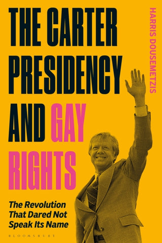 Supplemental image for 9781350381087 - The Carter Presidency and Gay Rights
