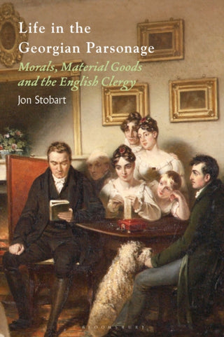 Cover image for 9781350382077 - Life in the Georgian Parsonage