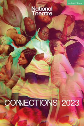 Cover image for 9781350382695 - National Theatre Connections 2023