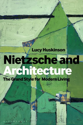 Cover image for 9781350412910 - Nietzsche and Architecture