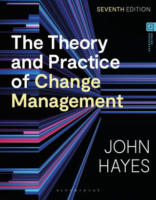 Cover image for 9781350413337 - The Theory and Practice of Change Management