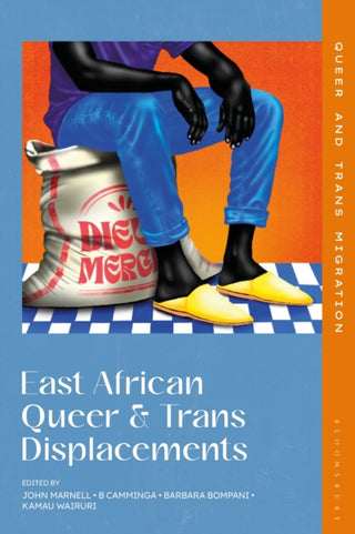 Cover image for 9781350422025 - East African Queer and Trans Displacements