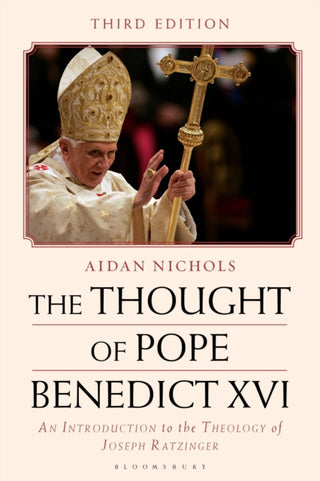 Cover image for 9781350431126 - The Thought of Pope Benedict XVI