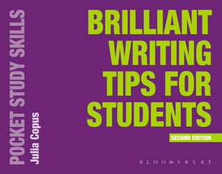 Supplemental image for 9781350439573 - Brilliant Writing Tips for Students