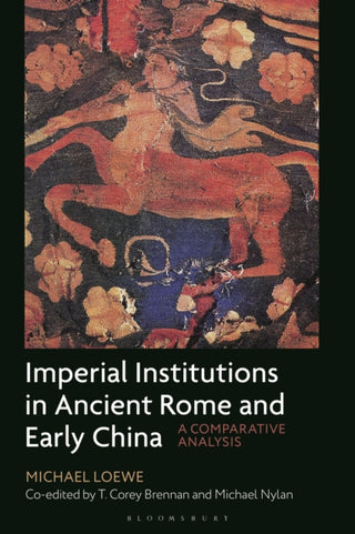 Cover image for 9781350445123 - Imperial Institutions in Ancient Rome and Early China