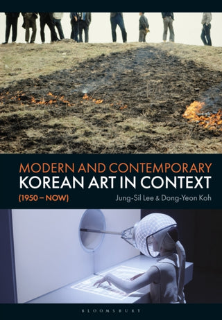 Cover image for 9781350446861 - Modern and Contemporary Korean Art in Context (1950 - Now)