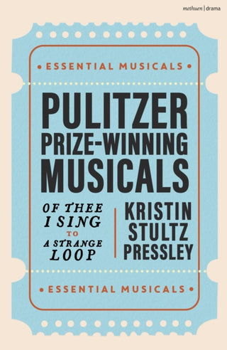 Cover image for 9781350459106 - Pulitzer Prize-Winning Musicals