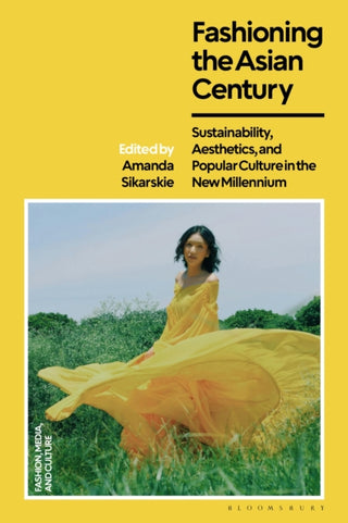 Cover image for 9781350460843 - Fashioning the Asian Century