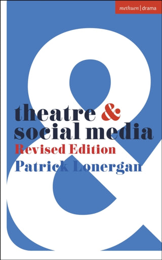 Cover image for 9781350464957 - Theatre and Social Media