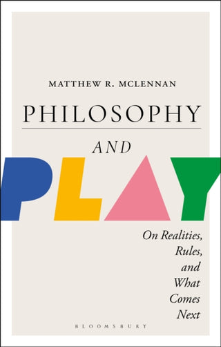 Cover image for 9781350469037 - Philosophy and Play